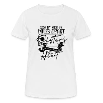 Side By Side Or Miles Apart Sisters are Always - Women's Breathable T-Shirt - white - Front - AI Model Female 172 dark (172cm)