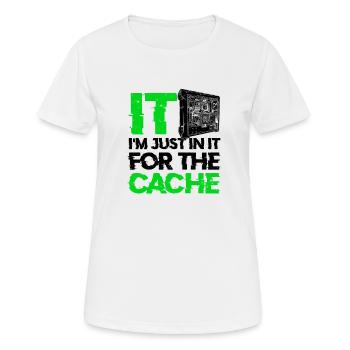 IT Ich bin nur drin für den Cache - Datenbank - Frauen T-Shirt atmungsaktiv - Weiß - Vorne - AI Model Female 172 dark (172cm)