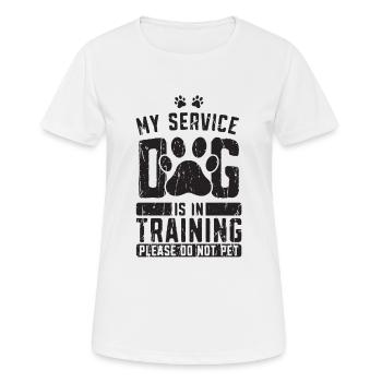 Mein Diensthund ist in der Ausbildung Bitte nicht streicheln - - Frauen T-Shirt atmungsaktiv - Weiß - Vorne - AI Model Female 172 dark (172cm)