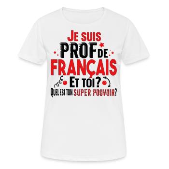 Prof Professeur Français Métier Collège Lycée - T-shirt respirant Femme - blanc - Devant - AI Model Female 172 dark (172cm)