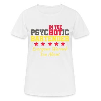 Der psychotische Barkeeper Shots Party Alcohol vertraut mir - Frauen T-Shirt atmungsaktiv - Weiß - Vorne - AI Model Female 172 dark (172cm)