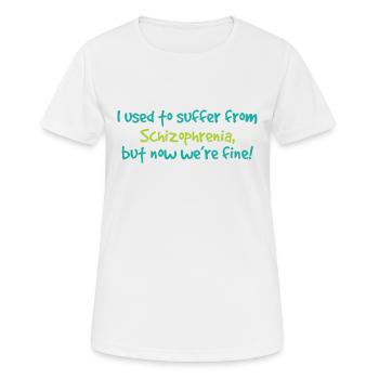 Schizophrenie Bewusstsein TShirt Design Ich pflegte - Frauen T-Shirt atmungsaktiv - Weiß - Vorne - AI Model Female 172 dark (172cm)