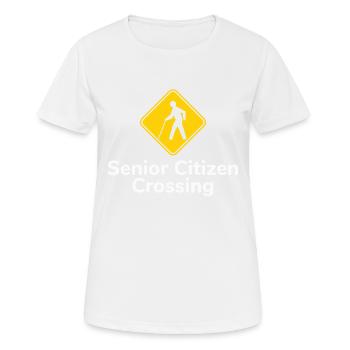 Senior Citizen TShirt Geschenk Senior Senior Crossing - Frauen T-Shirt atmungsaktiv - Weiß - Vorne - AI Model Female 172 dark (172cm)