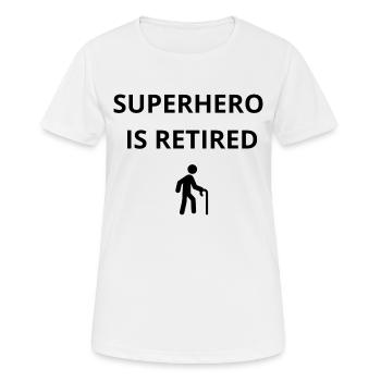 Superhero Is Retired - Women's Breathable T-Shirt - white - Front - AI Model Female 172 dark (172cm)
