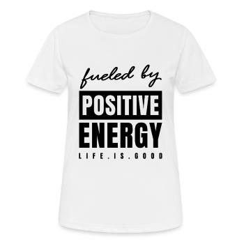 Fueled By Positive Energy - Good Life - Positivity - Women's Breathable T-Shirt - white - Front - AI Model Female 172 dark (172cm)