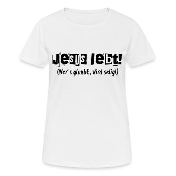 Jesus Lebt! - Frauen T-Shirt atmungsaktiv - Weiß - Vorne - AI Model Female 172 dark (172cm)