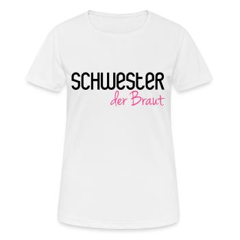Schwester der Braut - Frauen T-Shirt atmungsaktiv - Weiß - Vorne - AI Model Female 172 dark (172cm)