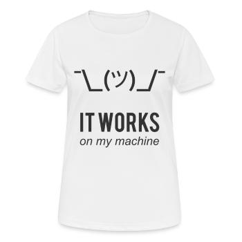 It works on my machine Funny Programmer Design - Frauen T-Shirt atmungsaktiv - Weiß - Vorne - AI Model Female 172 dark (172cm)