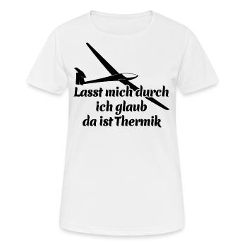 Lasst mich durch ich glaub da ist Thermik - Spruch - Frauen T-Shirt atmungsaktiv - Weiß - Vorne - AI Model Female 172 dark (172cm)