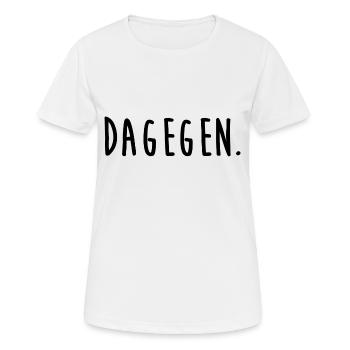 dagegen. - Frauen T-Shirt atmungsaktiv - Weiß - Vorne - AI Model Female 172 dark (172cm)