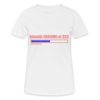 bientôt ENORME et SEC - T-shirt respirant Femme - blanc - Devant - AI Model Female 172 dark (172cm)