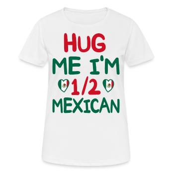 Humour Mexicain Je Suis À Moitié Mexicain - T-shirt respirant Femme - blanc - Devant - AI Model Female 172 dark (172cm)