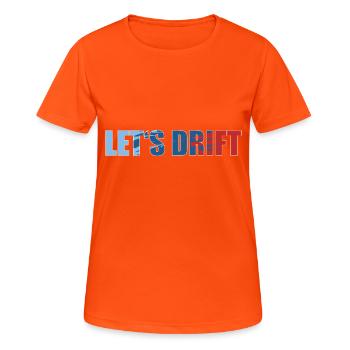 Lets Drift Bimmer Spruch Shirt Geschenk - Frauen T-Shirt atmungsaktiv - Neonorange - Vorne - AI Model Female 172 dark (172cm)
