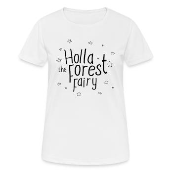 Holla the Forest Fairy - T-shirt respirant Femme - blanc - Devant - AI Model Female 172 dark (172cm)