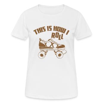 Patinage « C’est comme ça que je roule » - T-shirt respirant Femme - blanc - Devant - AI Model Female 172 dark (172cm)