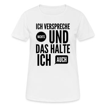 Je ne fais aucune promesse et je garde ça - T-shirt respirant Femme - blanc - Devant - AI Model Female 172 dark (172cm)