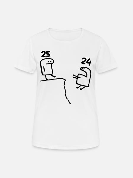 25 ans - Cadeau 25e Anniversaire Amusant 25 ans - Dame T-shirt svedtransporterende - hvid