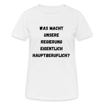 Was macht unsere Regierung - Frauen T-Shirt atmungsaktiv - Weiß - Vorne - AI Model Female 172 dark (172cm)