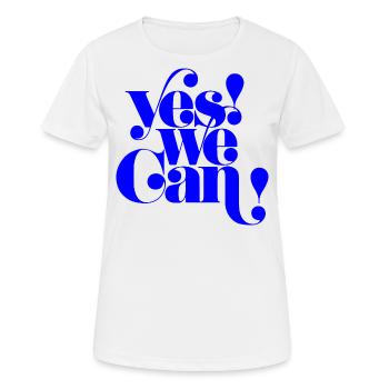 Yes We Can, Citation de la déclaration de motivation - T-shirt respirant Femme - blanc - Devant - AI Model Female 172 dark (172cm)