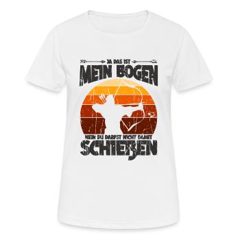 Ja Das Ist Mein Bogen Nein Du Darfst Nicht Damit - Women's Breathable T-Shirt - white - Front - AI Model Female 172 dark (172cm)