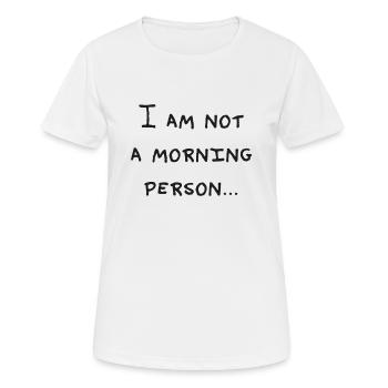 I am not a morning person - Women's Breathable T-Shirt - white - Front - AI Model Female 172 dark (172cm)