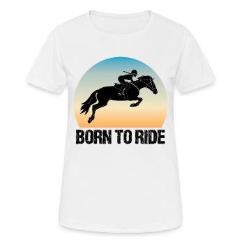 Born to Ride Horse Riding Girl - Women's Breathable T-Shirt - white - Front - AI Model Female 172 dark (172cm)