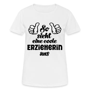 So sieht eine coole Erzieherin aus Erzieherin - Frauen T-Shirt atmungsaktiv - Weiß - Vorne - AI Model Female 172 dark (172cm)