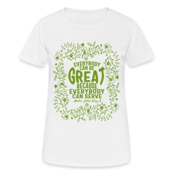 Martin Luther King Jr. Shirt, jeder kann sein - Frauen T-Shirt atmungsaktiv - Weiß - Vorne - AI Model Female 172 dark (172cm)