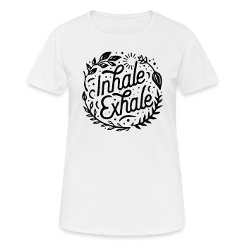Inhale exhale inspire expire - T-shirt respirant Femme - blanc - Devant - AI Model Female 172 dark (172cm)