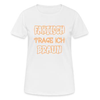Faktisch trage ich braun Spruch Farbe braun - Frauen T-Shirt atmungsaktiv - Weiß - Vorne - AI Model Female 172 dark (172cm)