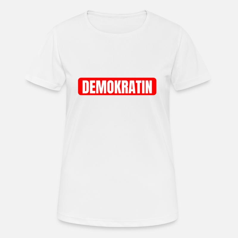 Democrat Slogan Democracy Basic Law - Women's Breathable T-Shirt - white