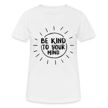 Mental Health Shirt, Mental Health Matters, Be - Women's Breathable T-Shirt - white - Front - AI Model Female 172 dark (172cm)