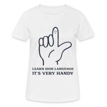 Gebärdensprache lernen Es ist sehr praktisch - Frauen T-Shirt atmungsaktiv - Weiß - Vorne - AI Model Female 172 dark (172cm)