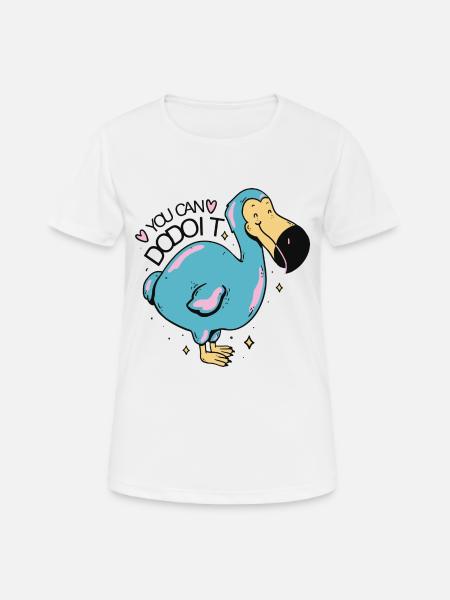 DODO YOU CAN DODO IT - Frauen T-Shirt atmungsaktiv - Weiß