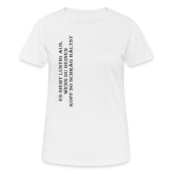 Sieht lustig aus schwarz - Frauen T-Shirt atmungsaktiv - Weiß - Vorne - AI Model Female 172 dark (172cm)