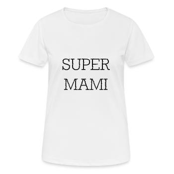 Super Mami - Frauen T-Shirt atmungsaktiv - Weiß - Vorne - AI Model Female 172 dark (172cm)