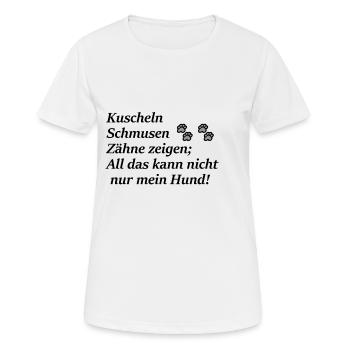 kuscheln, schmusen, Zähne zeigen. Kann ich auch. - Frauen T-Shirt atmungsaktiv - Weiß - Vorne - AI Model Female 172 dark (172cm)