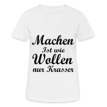Machen ist wie wollen nur Krasser - Frauen T-Shirt atmungsaktiv - Weiß - Vorne - AI Model Female 172 dark (172cm)