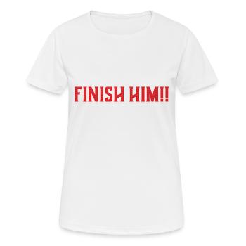 FINISH HIM!! | Quote / Geek / Gaming / Video Games - Women's Breathable T-Shirt - white - Front - AI Model Female 172 dark (172cm)