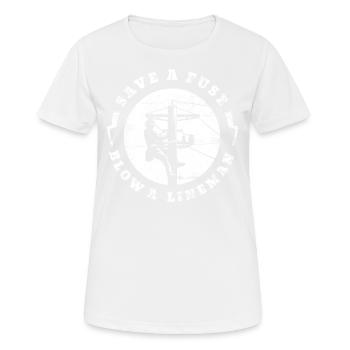 Save a Fuse Blow A Lineman Design for Electricians - Women's Breathable T-Shirt - white - Front - AI Model Female 172 dark (172cm)