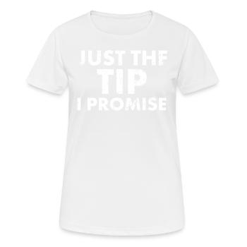 Only The Tip I Promise, Design For - Women's Breathable T-Shirt - white - Front - AI Model Female 172 dark (172cm)