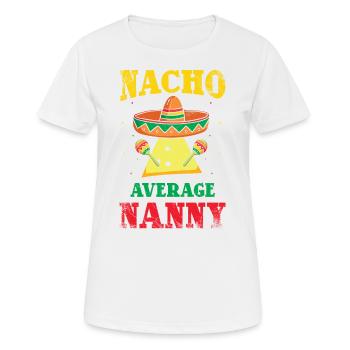 Nacho, Average Nanny For - Women's Breathable T-Shirt - white - Front - AI Model Female 172 dark (172cm)