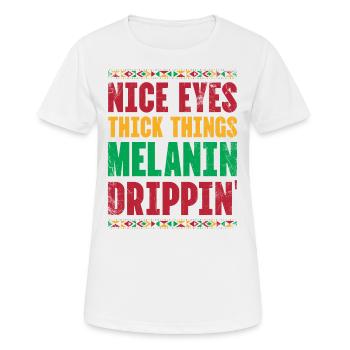 Beaux yeux Choses épaisses Melanine Drippin Pour La Fierté - T-shirt respirant Femme - blanc - Devant - AI Model Female 172 dark (172cm)