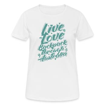 Live Love Backpack through Australia - Women's Breathable T-Shirt - white - Front - AI Model Female 172 dark (172cm)