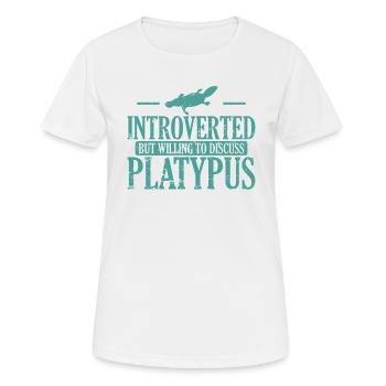 Introverted But Willing to Discuss Platypus - Frauen T-Shirt atmungsaktiv - Weiß - Vorne - AI Model Female 172 dark (172cm)