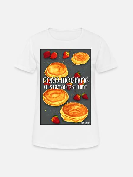 Good Morning, It's Breakfast Time - Pfannekuchen - Women's Breathable T-Shirt - white