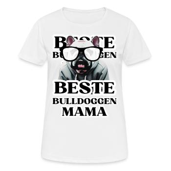 BESTE BULLDOGGEN Mama Hund BULLDOGGE Hunde - Frauen T-Shirt atmungsaktiv - Weiß - Vorne - AI Model Female 172 dark (172cm)