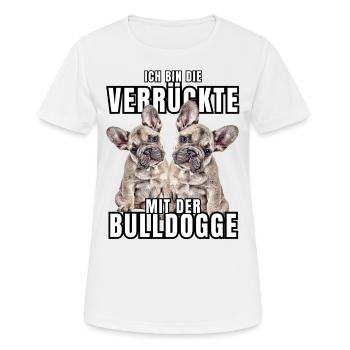 I'm the CRAZY one with the bulldog dog DOGS - Women's Breathable T-Shirt - white - Front - AI Model Female 172 dark (172cm)