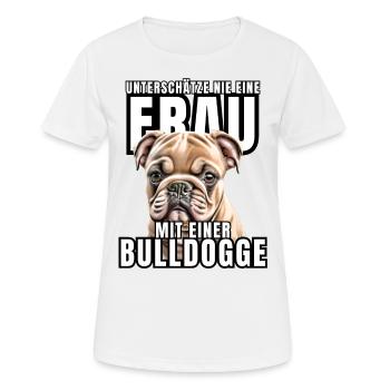 NEVER underestimate a woman with a bulldog dog dog - Women's Breathable T-Shirt - white - Front - AI Model Female 172 dark (172cm)