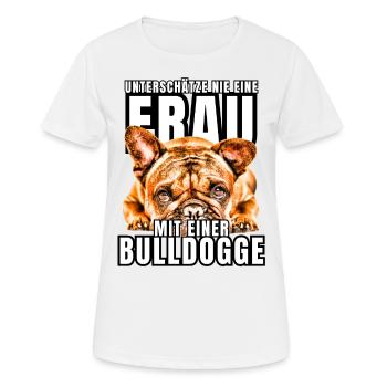 NEVER UNDERESTIMATE A WOMAN with Bulldog Dog DOG - Women's Breathable T-Shirt - white - Front - AI Model Female 172 dark (172cm)
